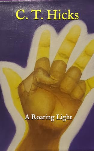 Hicks - A Roaring Light - New paperback or softback