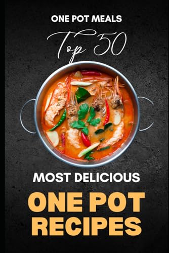 Lux - One Pot Meals: Top 50 Most Delicious One pot Recipes - New paper