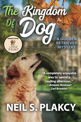 Plakcy - Kingdom of Dog Large Print: A Golden Retriever Mystery - New