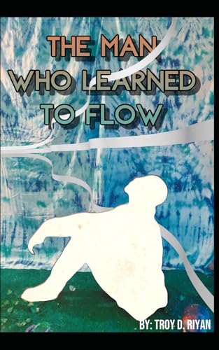 Riyan - Man Who Learned to Flow - New paperback or softback