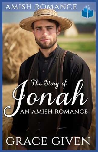 Given - Story of Jonah An Amish Romance - New paperback or softback