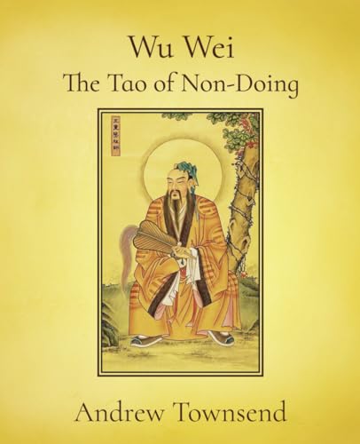 ownsend - Wu Wei - The Tao of Non-Doing - New paperback or softback
