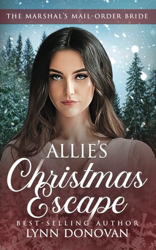 Donovan - Allie's Christmas Escape The Marshal's Mail Order Bride - N