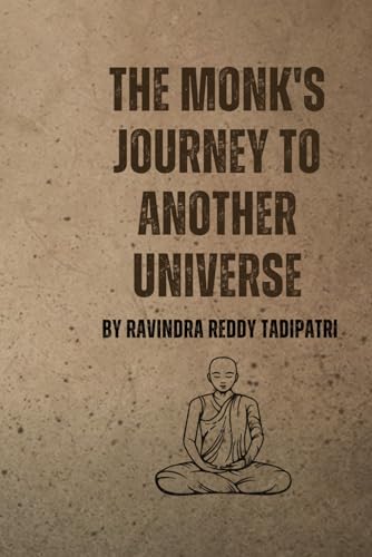 adipatri - Monk's Journey to Another Universe A Mystical Odyssey Bey