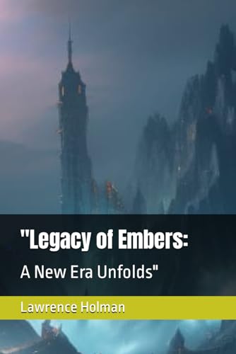 Holman - "Legacy of Embers A New Era Unfolds" - New paperback or so