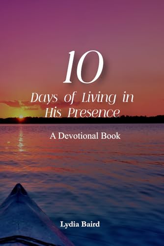 Baird - 10 Days of Entering His Presence A Devotional - New paperbac