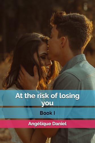 Daniel - At the risk of losing you Book I - New paperback or softback