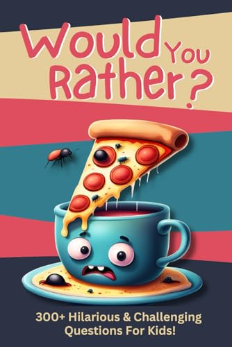 Publications - Would You Rather? 300+ Hilarious & Challenging Questio