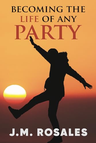 Rosales - Becoming the Life of Any Party - New paperback or softback