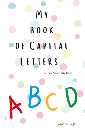 Reyes - My Book of Capital Letters: for low vision students - New pape