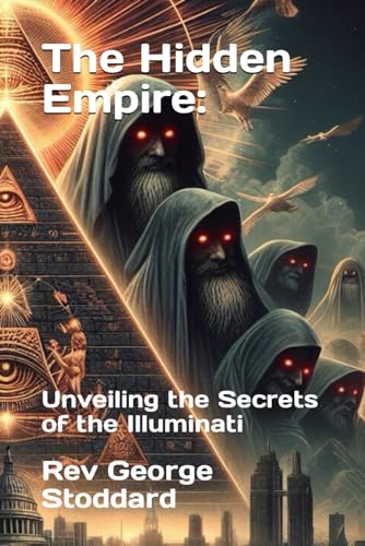 Stoddard - Hidden Empire: Unveiling the Secrets of the Illuminati - Ne