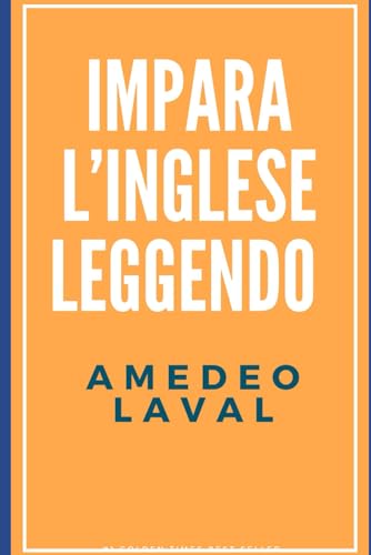 LAVAL - IMPARA L'INGLESE LEGGENDO - New paperback or softback