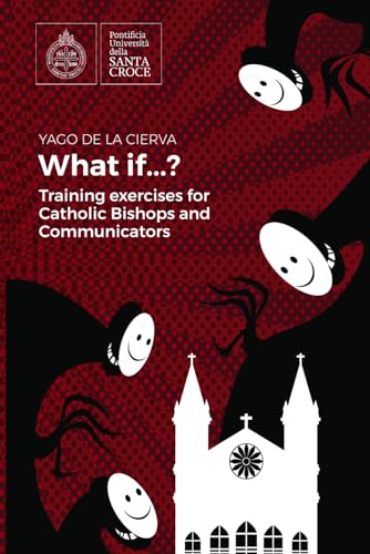 de la Cierva - What if...?: Training for Catholic bishops and communic