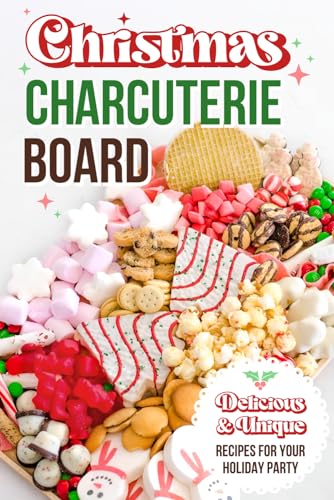 Knowles - Christmas Charcuterie Board Delicious and Unique Recipes fo