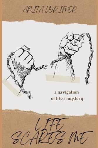 Lorimer - Life Scares Me A Navigation of Life's Mystery - New paperba
