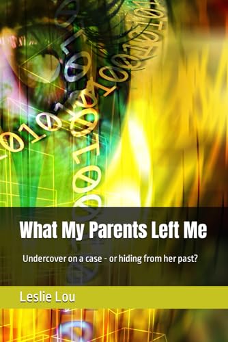 Lou - What My Parents Left Me Undercover on a case - or hiding from h