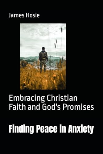 Hosi - Finding Peace in Anxiety Embracing Christian Faith and God's P