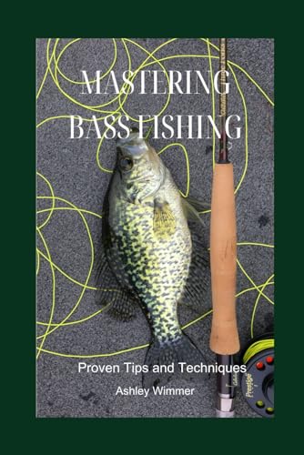 Wimmer - Mastering Bass Fishing: Proven Tips and Techniques - New pape