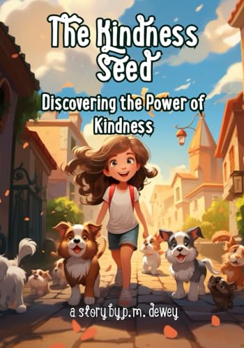 Dewey - Kindness Seed Discovering the Power of Kindness - New paperba