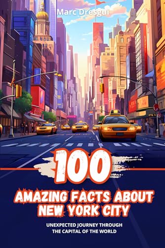 Dresgui - 100 Amazing Facts about New York City Unexpected Journey th