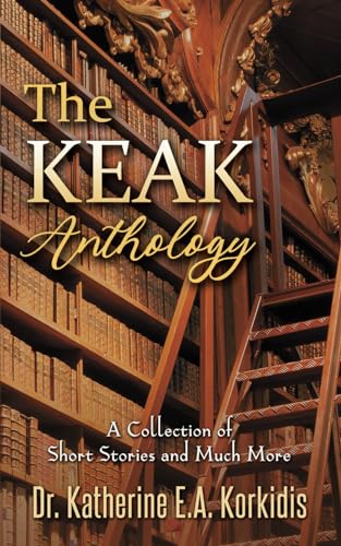 Korkidis - KEAK Anthology A Collection of Short Stories and Much More