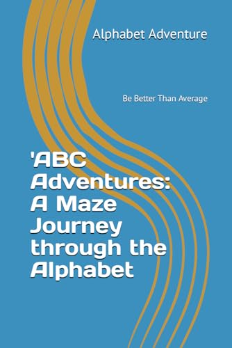 Averag - 'ABC Adventures A Maze Journey through the Alphabet - New pa