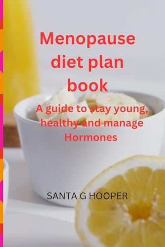 Hooper - Menopause diet plan book A guide to stay young, healthy and
