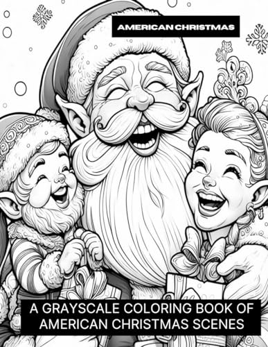 Smokewell - American Christmas A Grayscale Coloring Book of American