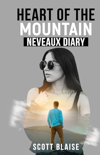 Blais - Heart of the Mountain The Neveaux Diary The Neveaux Chronicl