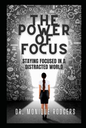 Rodgers - Power of Focus: Staying Focused in a Distracted World - New