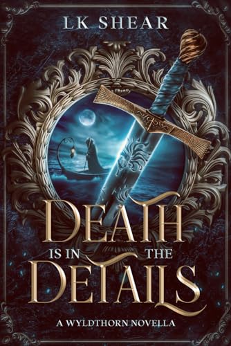 Shear - Death is in the Details A Wyldthorn Academy Novella - New pap