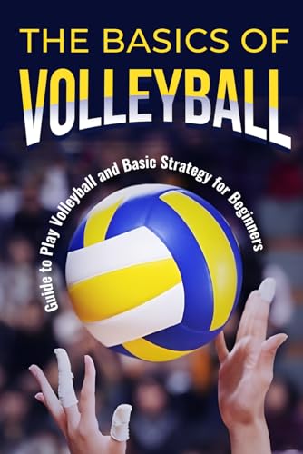 Hartley - Basics of Volleyball: Guide to Play Volleyball and Basic Str