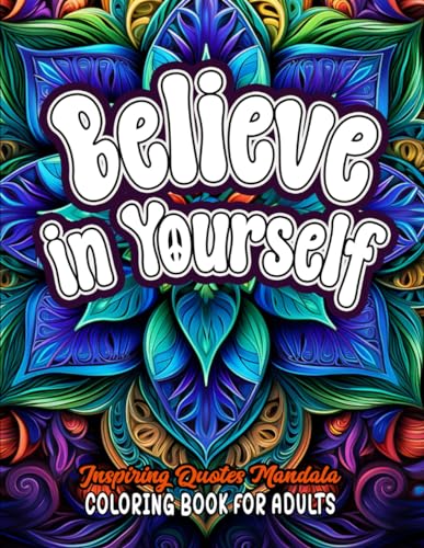 Doris2press - Color & Believe: Uplifting Quotes Coloring Book: 8.5 x 1