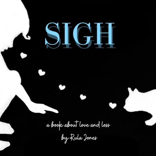 Jones Brock - SIGH: A book about love and loss - New paperback or soft