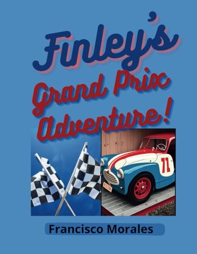 Morales - Finley's Grand Prix Adventure - New paperback or softback