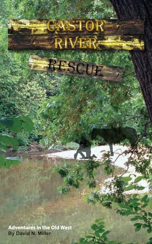 Miller - Castor River Rescue: Adventures in the Old West - New paperba