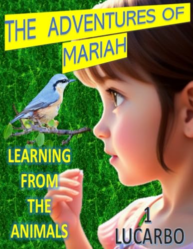 LUCARBO - ADVENTURES OF MARIAH: LEARNING FROM THE ANIMALS - New paperb