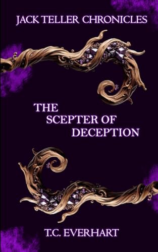 Everhart - Jack Teller Chronicles The Scepter of Deception - New pape