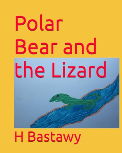Bastawy - Polar Bear and the Lizard - New paperback or softback