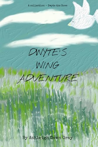 Gray - Dwyte's Wing Adventure - New paperback or softback