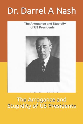 Nas - Arrogance and Stupidity of US Presidents - New paperback or soft