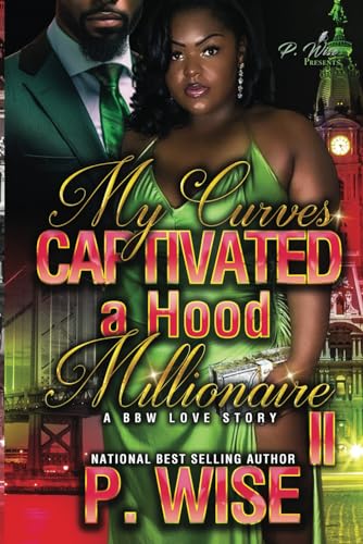 Wis - My Curves Captivated a Hood Millionaire A BBW Love Story 2 - Ne