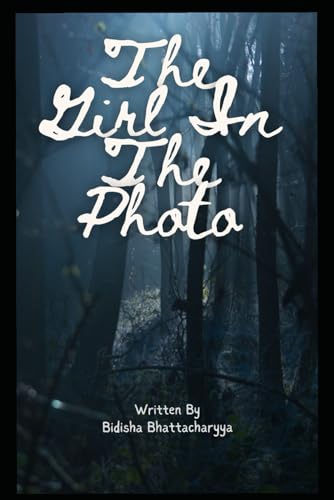 Bhattacharyya - Girl In The Photo A scary and dark horror story - New