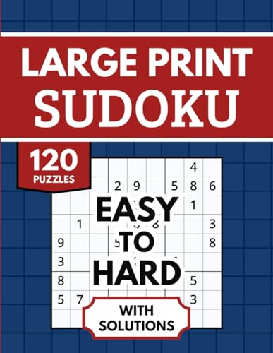 Publishing - Sudoku Large Print with Solutions 120 Easy to Hard Sudok