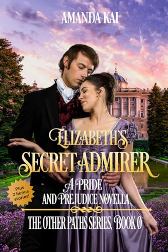 Kai - Elizabeth's Secret Admirer A Pride and Prejudice Novella - New