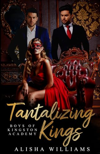 Williams - Tantalizing Kings (Boys Of Kingston Academy Book One) - New