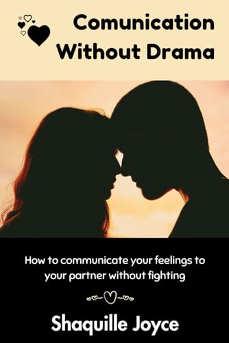 Joyc - Communication Without Drama How to communicate your Feelings t