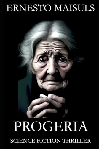MAISULS - PROGERIA: SCIENCE FICTION THRILLER - New paperback or softba