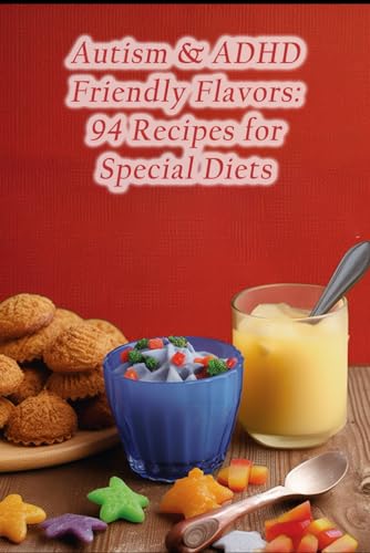 Frost - Autism & ADHD Friendly Flavors 94 Recipes for Special Diets -