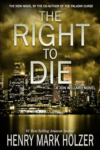 Holzer - Right to Die A Jon Willard Novel - New paperback or softback